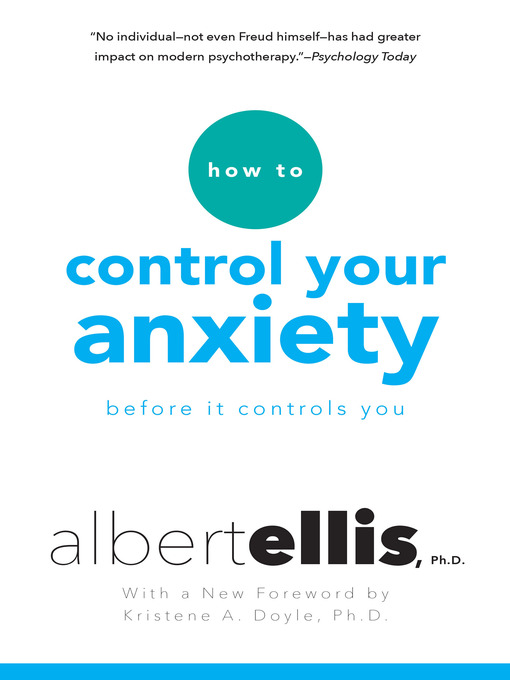 Title details for How to Control Your Anxiety Before It Controls You by Albert Ellis - Available